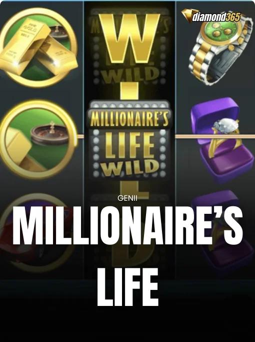 MILLIONAIRE’S LIFE