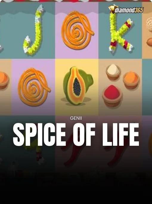 SPICE OF LIFE