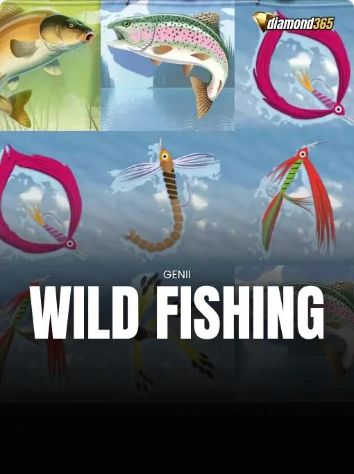 WILD FISHING