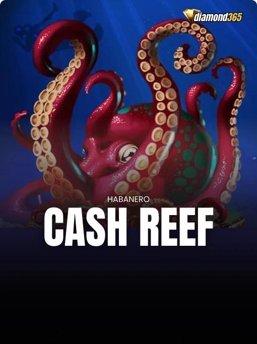 CASH REEF