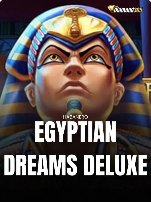 EGYPTIAN DREAMS DELUXE