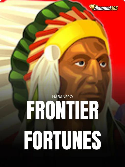 FRONTIER FORTUNES