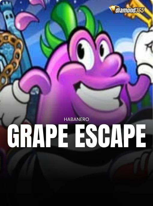 GRAPE ESCAPE