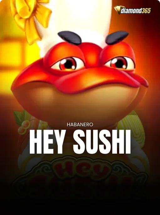 HEY SUSHI