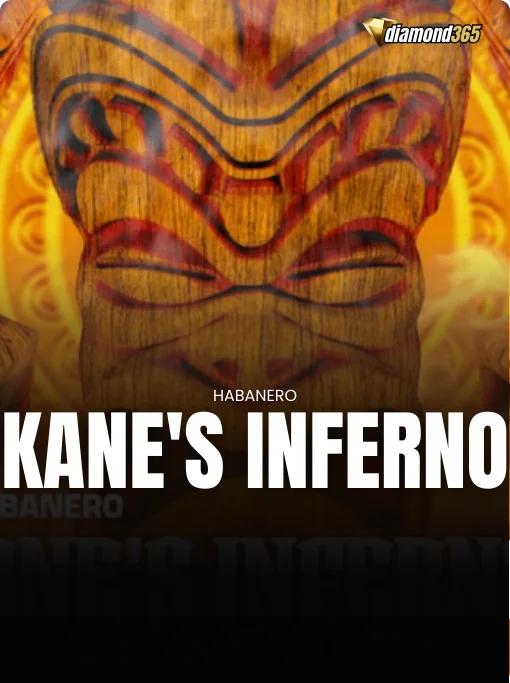 KANE'S INFERNO
