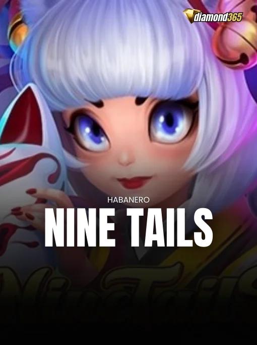 NINE TAILS