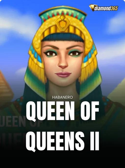 QUEEN OF QUEENS II