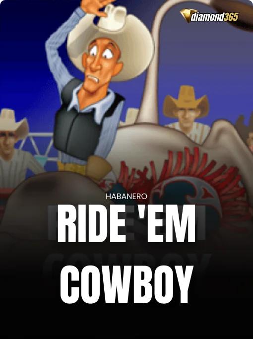 RIDE 'EM COWBOY