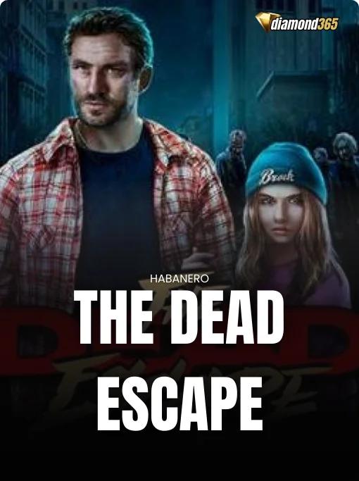 THE DEAD ESCAPE