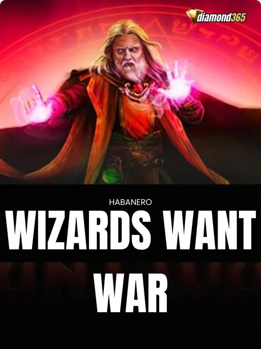 WIZARDS WANT WAR