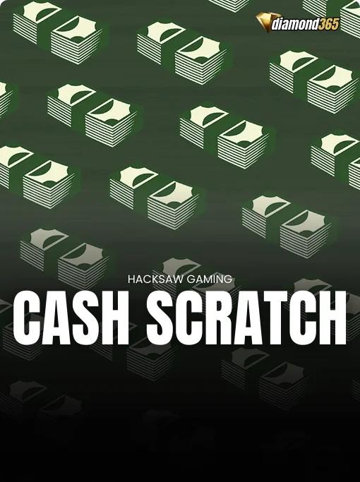 CASH SCRATCH