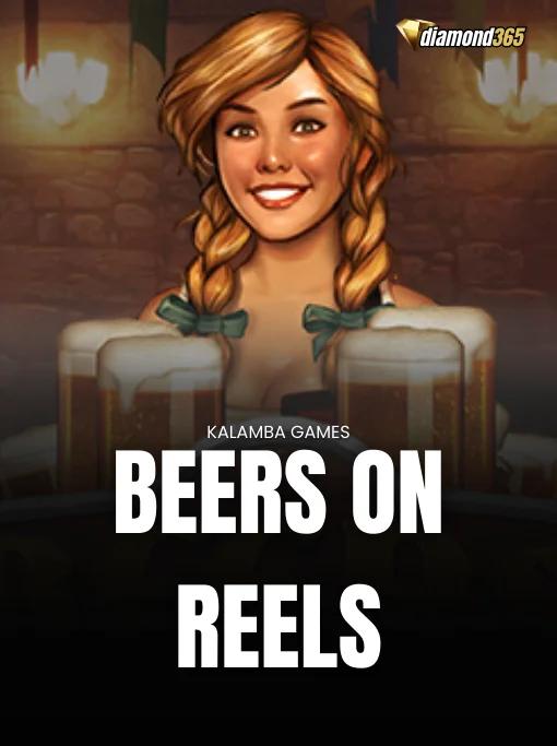 BEERS ON REELS