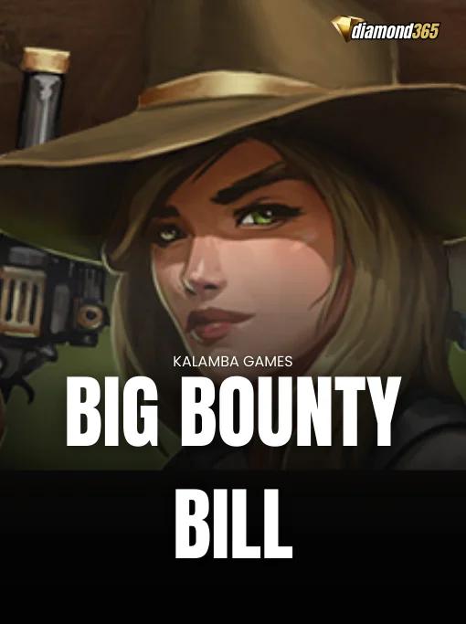 BIG BOUNTY BILL