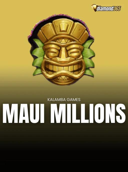 MAUI MILLIONS