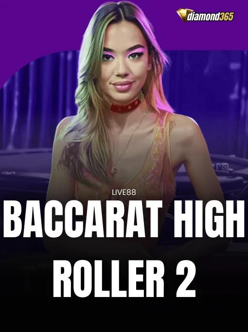 BACCARAT HIGH ROLLER 2