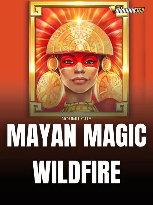 MAYAN MAGIC WILDFIRE
