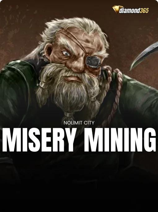 MISERY MINING