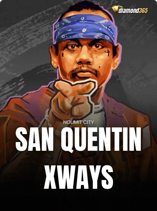 SAN QUENTIN XWAYS