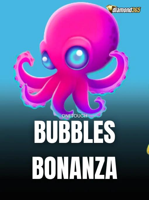 BUBBLES BONANZA