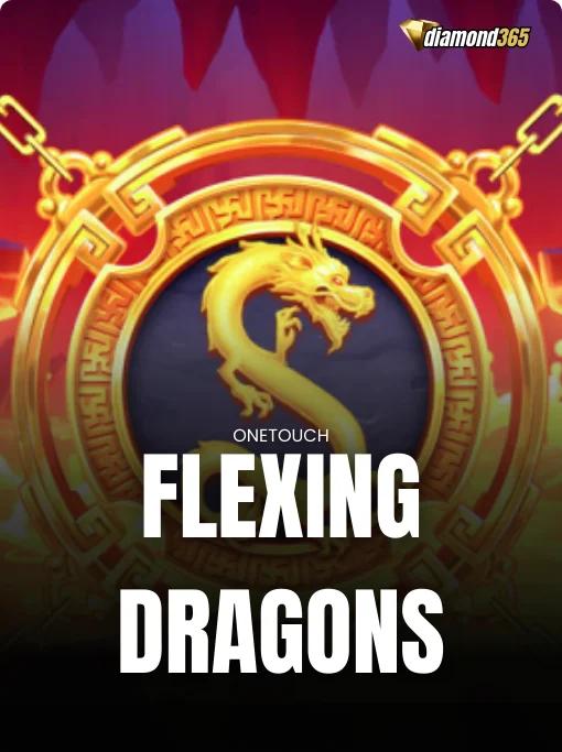 FLEXING DRAGONS