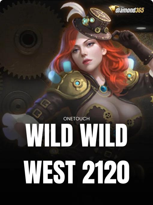 WILD WILD WEST 2120