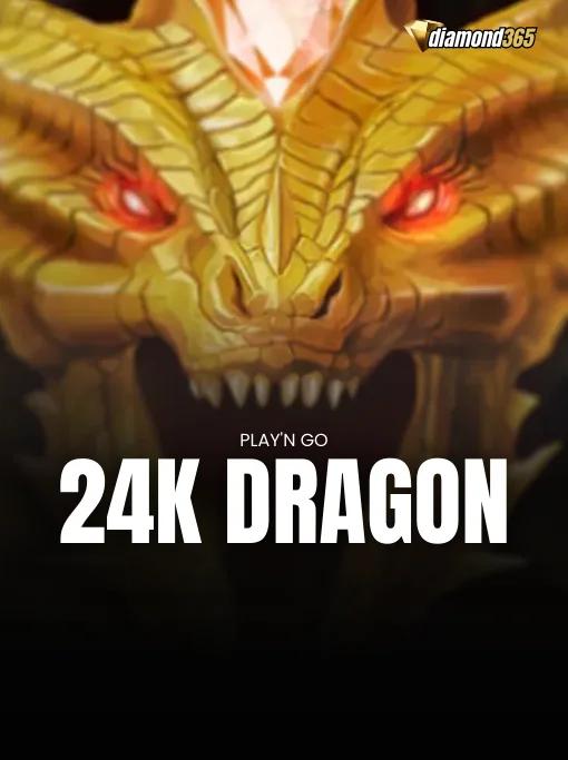 24K DRAGON