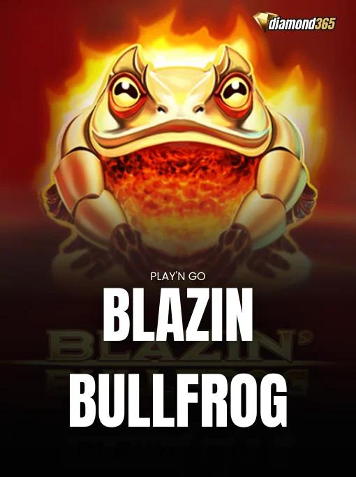 BLAZIN BULLFROG
