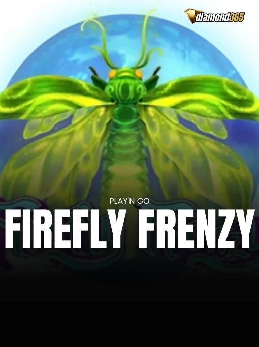 FIREFLY FRENZY