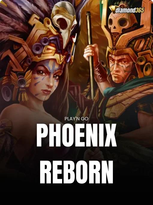 PHOENIX REBORN