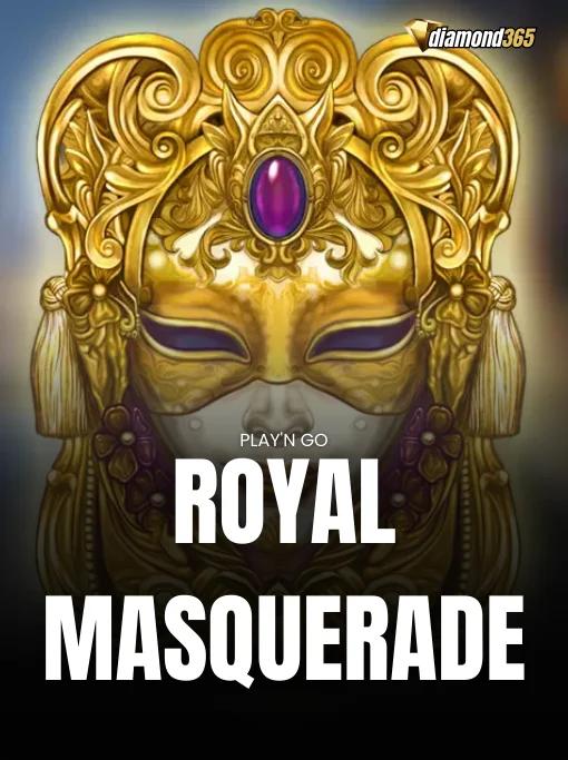 ROYAL MASQUERADE