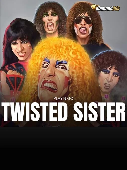 TWISTED SISTER