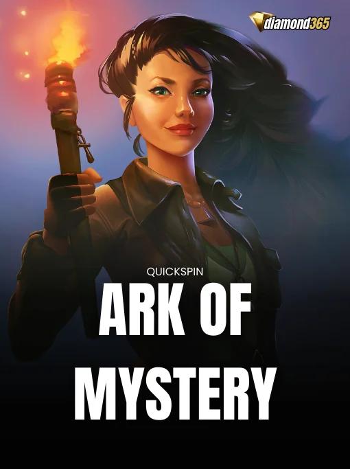 ARK OF MYSTERY