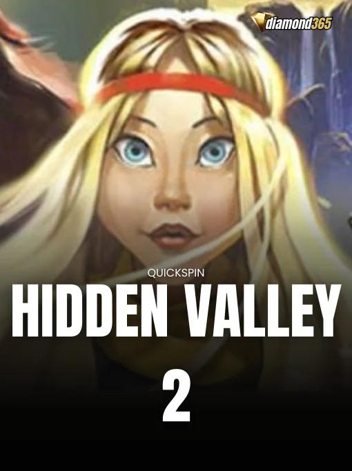 HIDDEN VALLEY 2