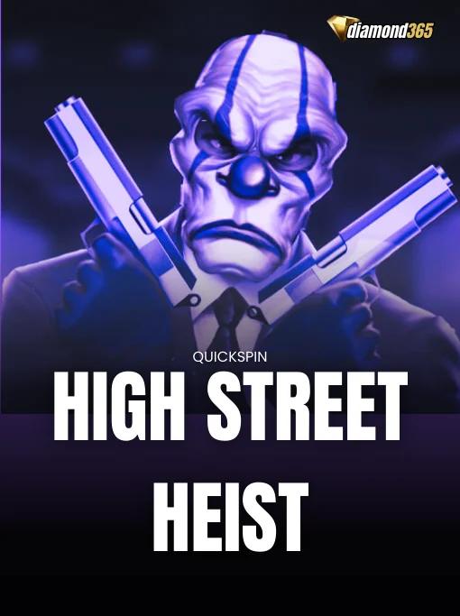HIGH STREET HEIST