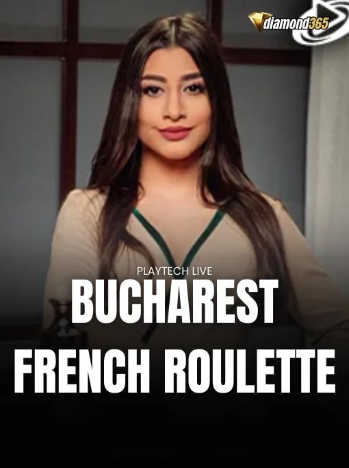 BUCHAREST FRENCH ROULETTE
