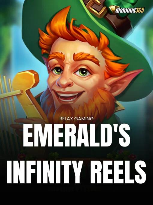 EMERALD'S INFINITY REELS