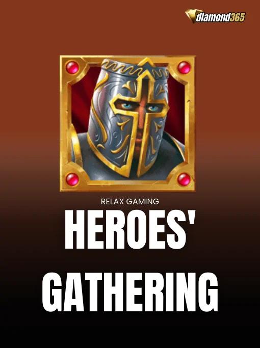 HEROES' GATHERING