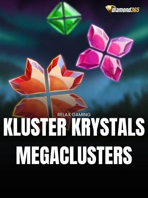 KLUSTER KRYSTALS MEGACLUSTERS