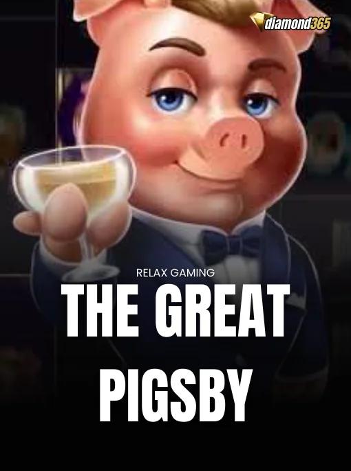 THE GREAT PIGSBY