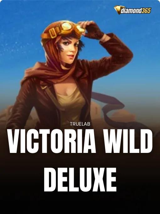 VICTORIA WILD DELUXE