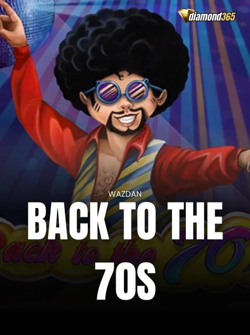 BACK TO THE 70S