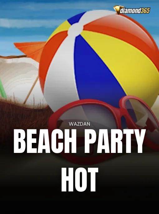 BEACH PARTY HOT