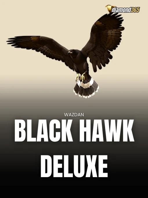 BLACK HAWK DELUXE