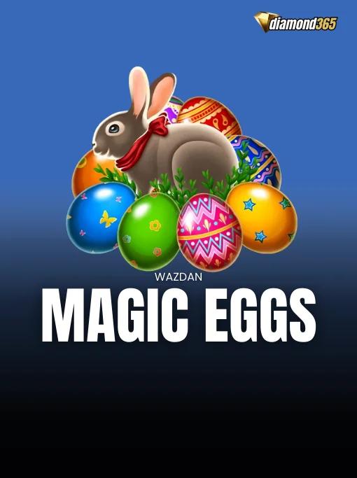 MAGIC EGGS