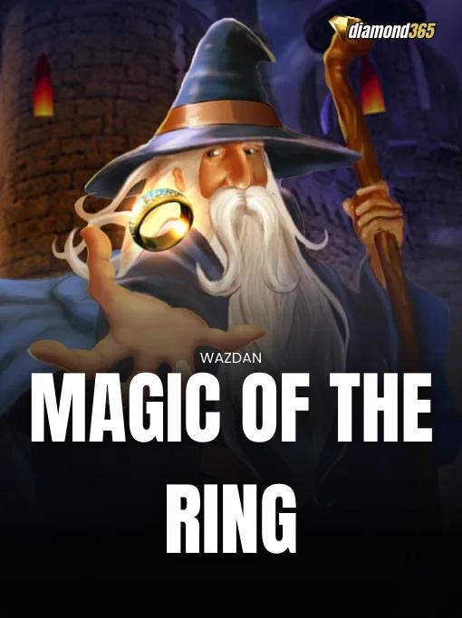 MAGIC OF THE RING