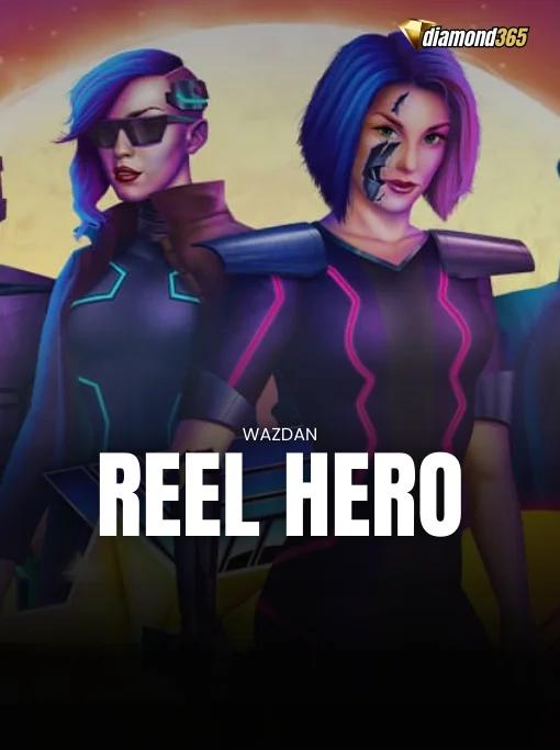 REEL HERO™