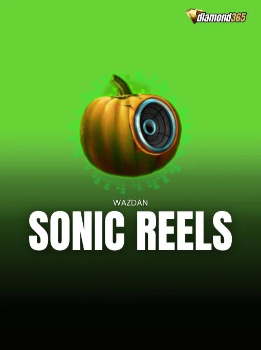 SONIC REELS