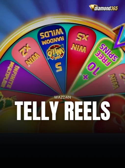 TELLY REELS™