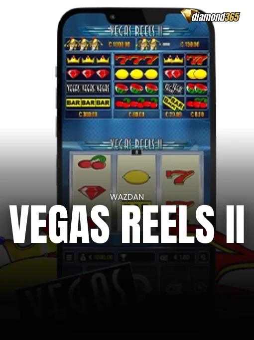 VEGAS REELS II